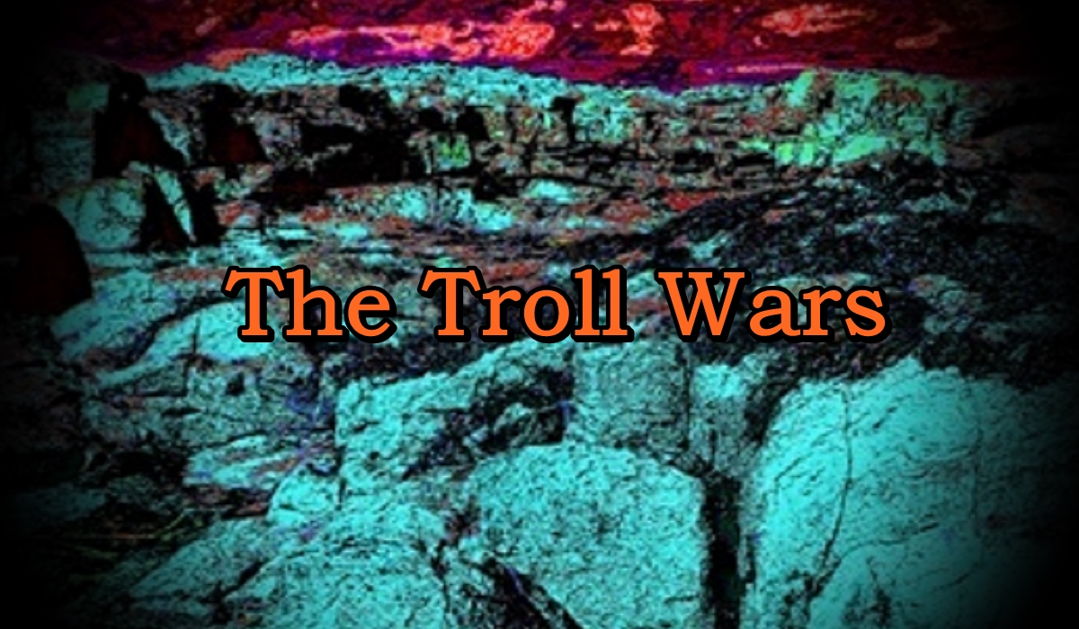 A History of the Troll Wars